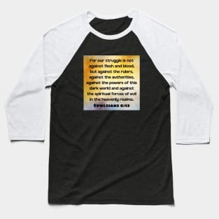 Bible Verse Ephesians 6:12 Baseball T-Shirt